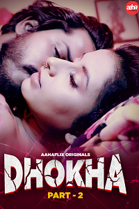 Download [18+] Dhokha (2024) S01 [Episode 1 To 2] Hindi AahaFlix WEB Series 720p | 1080p WEB-DL