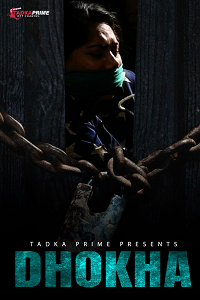 Download [18+] Dhokha (2024) UNRATED Hindi TPrime Short Film 480p | 720p WEB-DL