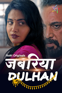 Download [18+] Jabariya Dulhan (2024) S01 [Episode 1 To 3] Hindi Ratri WEB Series 720p | 1080p WEB-DL