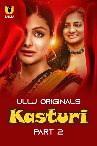 Download [18+] Kasturi (2023) S01 Part 2 Hindi ULLU Originals Complete WEB Series 480p | 720p | 1080p WEB-DL