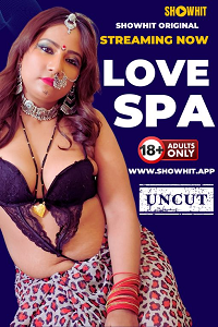Download [18+] Love SPA (2024) UNRATED Hindi ShowHit Originals Short Film 480p | 720p WEB-DL