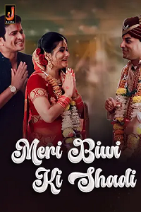 Download [18+] Meri Biwi Ki Shadi (2024) S01 Part 1 Hindi Jalva Complete WEB Series 480p | 720p | 1080p WEB-DL