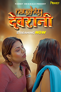 Download [18+] Naughty Devrani (2024) UNRATED Hindi Fukrey Originals Short Film 480p | 720p WEB-DL
