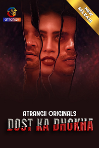Download [18+] Dost Ka Dhokha (2024) UNRATED Hindi Atrangii Short Film 480p | 720p WEB-DL