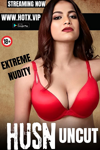 Download [18+] Husn UNCUT (2024) UNRATED Hindi HotX Originals Short Film 480p | 720p WEB-DL