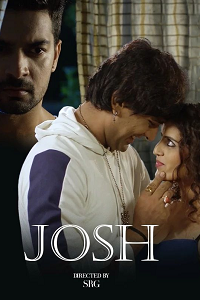 Download [18+] Josh (2024) UNRATED Hindi Namasteyflix Short Film 480p | 720p WEB-DL