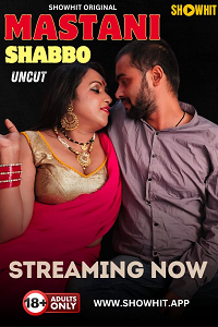Download [18+] Mastani Shabbo (2024) UNRATED Hindi ShowHit Originals Short Film 480p | 720p WEB-DL