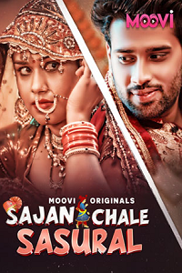 Download [18+] Sajan Chale Sasural (2024) S01 Part 2 Hindi Moovi Complete WEB Series 480p | 720p | 1080p WEB-DL