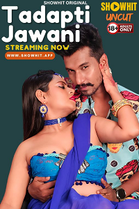 Download [18+] Tadapti Jawani (2024) UNRATED Hindi ShowHit Originals Short Film 480p | 720p WEB-DL