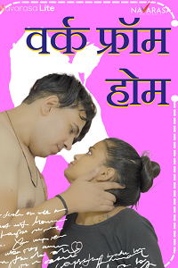 Download [18+] Work From Home (2024) S01 {Episode 1 Added} Hindi NavaRasa WEB Series 720p WEB-DL