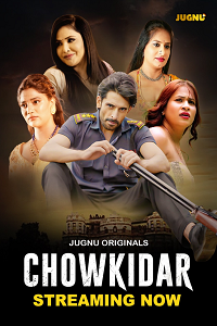 Download [18+] Chowkidaar (2024) S01 [Episode 1 To 3] Hindi Jugnu WEB Series 720p | 1080p WEB-DL