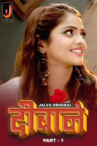 Download [18+] Deewane (2024) S01 Part 1 Hindi Jalva Complete WEB Series 480p | 720p | 1080p WEB-DL