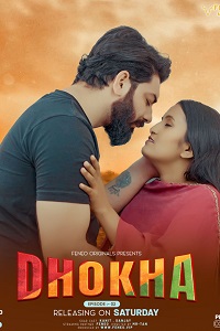 Download [18+] Dhokha (2024) S01 {Episode 2 Added} Hindi Feneo WEB Series 720p WEB-DL