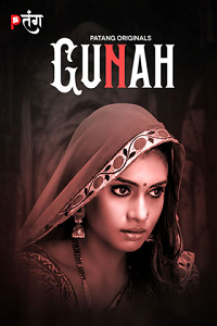 Download [18+] Gunah (2024) S01 Hindi PatangMovies Complete WEB Series 480p | 720p | 1080p WEB-DL