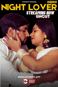 Download [18+] Night Lover (2024) UNRATED Hindi ShowHit Short Film 480p | 720p WEB-DL