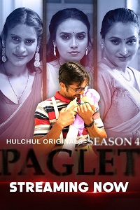 Download [18+] Paglet (2024) S04 [Episode 4 To 6] Hindi HulChul WEB Series 720p | 1080p WEB-DL