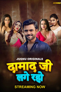 Download [18+] Damaadji Lage Raho (2024) S01 Hindi Jugnu Complete WEB Series 480p | 720p | 1080p WEB-DL