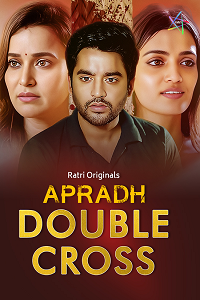 Download [18+] Double Cross (2024) UNRATED Hindi Ratri Short Film 480p | 720p WEB-DL