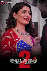 Download [18+] Gulabo (2024) S02 [Episode 1 To 2] Hindi TPrime WEB Series 720p | 1080p WEB-DL