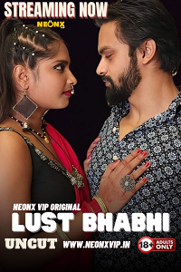 Download [18+] Lust Bhabhi (2024) UNRATED Hindi NeonX Short Film 480p | 720p WEB-DL