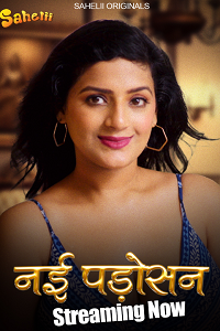 Download [18+] Nayi Padosan (2024) S01 {Episode 2 Added} Hindi Sahelii WEB Series 720p WEB-DL