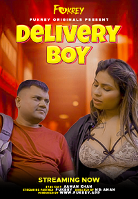 Download [18+] Delivery Boy (2024) UNRATED Hindi Fukrey Originals Short Film 480p | 720p WEB-DL