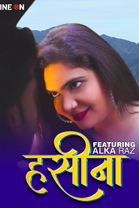 Download [18+] Haseena (2024) UNRATED Hindi CineOn Short Film 480p | 720p WEB-DL