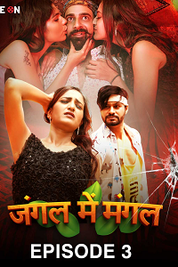 Download [18+] Jungle Me Mangal (2024) S01 {Episode 3 Added} Hindi CineOn WEB Series 720p WEB-DL