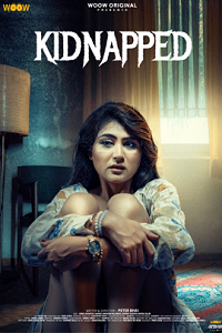 Download [18+] Kidnapped (2024) S01 Hindi WOOW Complete WEB Series 480p | 720p | 1080p WEB-DL