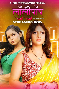 Download [18+] Lollipop (2024) S01 [Episode 1 To 5] Hindi LookEnt WEB Series 720p | 1080p WEB-DL