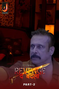 Download [18+] Revenge the Badla (2024) S01 Part 2 Hindi Jalva Complete WEB Series 480p | 720p | 1080p WEB-DL