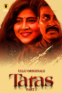 Download [18+] Taras (2024) S01 Part 4 Hindi ULLU Originals Complete WEB Series 480p | 720p | 1080p WEB-DL