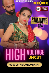 Download [18+] High Voltage (2024) UNRATED Hindi NeonX Short Film 480p | 720p WEB-DL