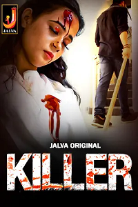 Download [18+] Killer (2024) S01 Hindi Jalva Complete WEB Series 480p | 720p | 1080p WEB-DL