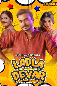 Download [18+] Ladla Dever (2024) S01 [Episode 1 To 3] Hindi Jugnu WEB Series 720p | 1080p WEB-DL