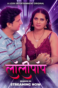 Download [18+] Lollipop (2024) S02 [Episode 1 To 4] Hindi LookEnt WEB Series 720p | 1080p WEB-DL
