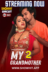 Download [18+] My Grandmother 2 (2024) UNRATED Hindi ShowHit Short Film 480p | 720p WEB-DL