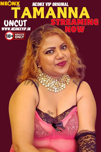 Download [18+] Tamanna (2024) UNRATED Hindi NeonX Originals Short Film 480p | 720p WEB-DL