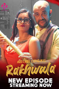 Download [18+] Rakhwala (2025) S01 [Episode 4 To 6] Hindi HulChul WEB Series 720p | 1080p WEB-DL