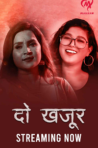 Download [18+] Do Khajur (2025) S01 [Episode 1 To 4] Hindi MakhanApp WEB Series 720p | 1080p WEB-DL