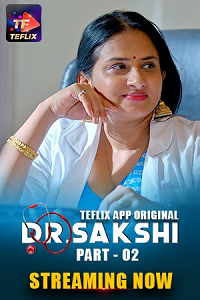 Download [18+] Dr. Sakshi (2025) S01 [Episode 3 To 4] Hindi TeFlix WEB Series 720p | 1080p WEB-DL