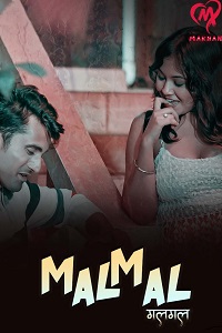 Download [18+] Malmal (2023) S01 [Episode 1 To 4] Hindi MakhanApp WEB Series 720p | 1080p WEB-DL