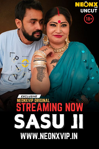 Download [18+] Sasu Ji (2025) UNRATED Hindi NeonX Short Film 480p | 720p WEB-DL