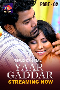 Download [18+] Yaar Gaddar (2025) S01 {Episode 3 Added} Hindi TeFlix WEB Series 720p | 1080p WEB-DL
