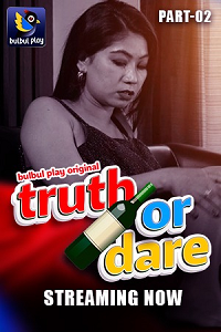 Download [18+] Truth or Dare (2025) S01 [Episode 3 To 4] Hindi BulbulPlay WEB Series 720p | 1080p WEB-DL
