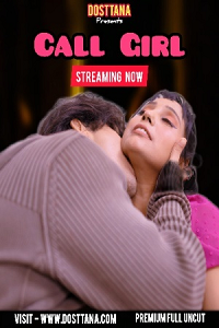 Download [18+] Call Girl (2025) UNRATED Hindi Dosttana Short Film 480p | 720p WEB-DL