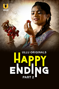 Download [18+] Happy Ending (2025) S01 Part 2 Hindi ULLU Originals Complete WEB Series 480p | 720p | 1080p WEB-DL