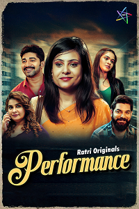 Download [18+] Performance (2025) S01 [Episode 3 To 4] Hindi Ratri WEB Series 720p | 1080p WEB-DL