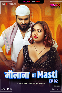 Download [18+] Maulana Ki Masti BTS (2025) S01 {Episode 2 Added} Hindi MoodX WEB Series 720p WEB-DL