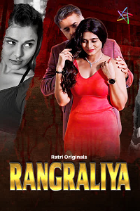 Download [18+] Rangraliya (2025) S01 [Episode 1 To 3] Hindi Ratri WEB Series 720p | 1080p WEB-DL